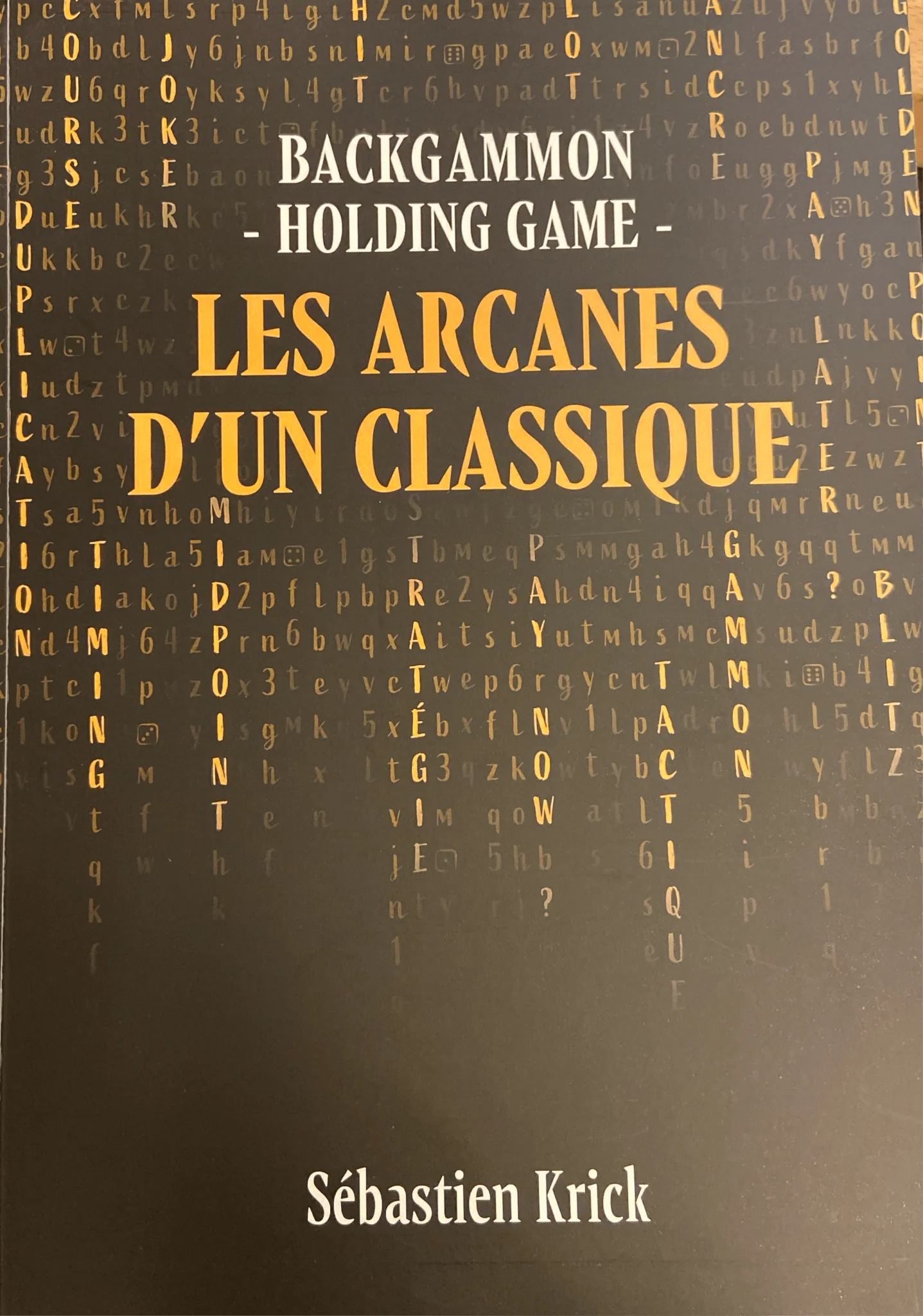 Backgammon - Holding game - Les arcanes d’un classique - Sebastien krick
